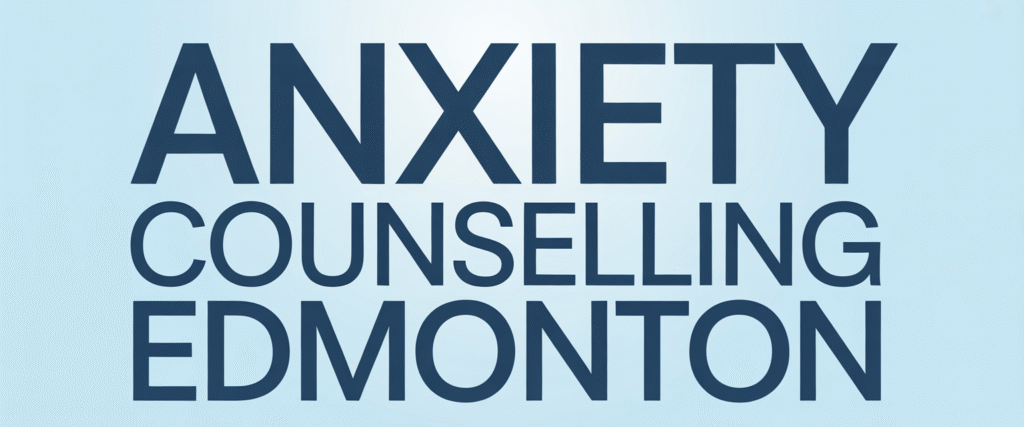 anxiety counselling edmonton